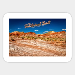 Toadstool Trail at Grand Staircase-Escalante National Monument Sticker